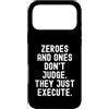 Tech Mindset Coding Logic Men Women Custodia per iPhone 17 Pro Max Zero e quelli non giudicano semplicemente motivazionali