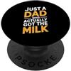 Dad Life Humor Proud Solo un papà che ha effettivamente ottenuto la genitorialità della paternità del latte PopSockets PopGrip Adesivo