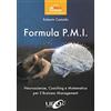 Uno Editori Formula P.M.I. Neuroscienze, coaching e matematica per il business management