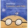 VARIA Il pianeta Lucio Dalla. Ricerche e smarrimenti sulle tracce del cantautore bolognese
