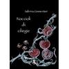 EEE-Edizioni Esordienti E-book Noccioli di ciliegie