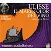 GOLD Ulisse. Il mare color del vino letto da Giulio Scarpati. Audiolibro. CD Audio formato MP3