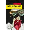 Neos Edizioni Angeli su fondo nero. Delitti e misteri fra Lambrate e Ortica