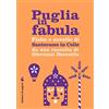 VARIA Puglia in fabula. Fiabe e novelle di Santeramo in Colle da una raccolta di Giovanni Desantis