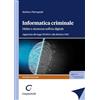 Giappichelli Informatica criminale. Diritto e sicurezza nell'era digitale. Aggiornata alla legge 90/2024 e alla direttiva NIS2