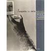 STORIA DELLA FOTOGRAFIA Fotografia luce della modernità. Torino 1920-1950: dal pittorialismo al modernismo. Ediz. illustrata