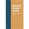 Lulu BREVIARIO ROMANO ANTICO: 1° VOLUME - AVVENTO - NATALE