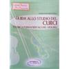 Progetti Sonori Guida allo studio del Curci. Tecnica fondamentale del violino. Con 2 CD-Audio