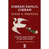 GUANDA Disse il profeta. Il classico testo di Gibran con scritti inediti