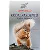 Editrice Tipografia Baima-Ronchetti Coda d'argento e altri racconti