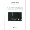 Il Torchio (Padova) Fantasmi in Vaticano. I misteri di Emanuela Orlandi