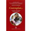 Libreria Editrice Vaticana Contemplate. Ai consacrati e alle consacrate sulle tracce della Bellezza