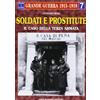 Rossato Soldati e prostitute. Il caso della terza armata