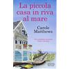Newton Compton Editori La piccola casa in riva al mare