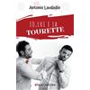 Pasquale Gnasso Editore Io, lui e la Tourette. Nuova ediz.