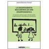SAGGISTICA La disortografia raccontata da una disortografica