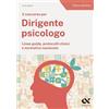 ALPHA TEST Il Concorso per dirigente psicologo. Linee guida, protocolli clinici e normativa nazionale