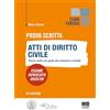 Maggioli Editore Esame Avvocato 2025/2026 Prova Scritta: Atti di diritto Civile: tracce svolte con guida alla redazione e modelli