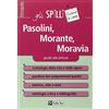 ALPHA TEST Pasolini, Morante, Moravia. Guida alla lettura