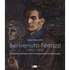 Artemide Benvenuto Ferrazzi (1892-1969). Il realismo fantastico tra le avanguardue del Novecento. Ediz. illustrata