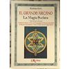 Generico Il Grande Arcano - La Magia Svelata. Il Mistero Reale o l'Arte di Comandare le Potenze Invisibili - Il Mistero Sacerdotale o l'Arte di farsi servire dagli Spiriti