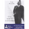 Recitar Leggendo Audiolibri Uno, nessuno e centomila. Audiolibro. CD Audio formato MP3. Ediz. integrale