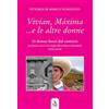 ERGA Vivian, Máxima... e le altre donne. 33 donne fuori dal comune che hanno aperto la strada all'eccellenza femminile (1050-2018)