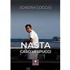 Casa Editrice il Filo di Arianna Nasta. Caso Vespucci