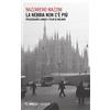 Mimesis La nebbia non c'è più. Passeggiata lungo i film di Milano