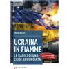 Archivio Storia Ucraina in fiamme. Le radici di una crisi annunciata