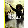 LEG Edizioni Caccia a Pancho Villa. L'attacco a Columbus e la spedizione punitiva di Pershing 1916-17