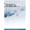 Versante Sud Scialpinismo negli Alti Tauri. 141 itinerari e varianti nel Parco Nazionale Alti tauri in Carinzia