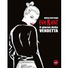 Excalibur (Milano) Eva Kant. Il giorno della vendetta. Ediz. speciale per i sessant'anni del fumetto