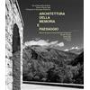 Libria Architettura della memoria e paesaggio. Sacrari di guerra come interventi ambientali: Monte Grappa, Redipuglia, Caporetto, Pocol