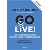 Gribaudi Go Live! Come imparare ad andare online con vendite vincenti e strategie di marketing
