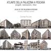 GANGEMI Atlante della palazzina a Pescara. Progetti, realizzazioni, rilievi-Atlas of the palazzina a Pescara. Projects, buildings, surveys. Ediz. bilingue