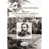 Antipodes Attraverso l'Africa. Viaggio da Zanzibar al Benguela