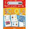 Edibimbi Tutti pronti per la scuola. Prima scuola. Libri didattici. Ediz. illustrata. Con gadget