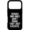 Tech Mindset Coding Logic Men Women Custodia per iPhone 17 Pro Zero e quelli non giudicano semplicemente motivazionali