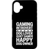 Dog Lover Gaming Introvert Gamer Custodia per iPhone 16 Plus Gioco introverso amante dei cani Gamer tranquillo proprietario del cane felice