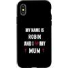Personal Mothers Day Designs Custodia per iPhone X/XS Robin I Love My Mum Carino Personale Festa della Mamma