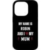 Personal Mothers Day Designs Custodia per iPhone 14 Pro Robin I Love My Mum Carino Personale Festa della Mamma