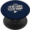 Known And Loved Co. To Be Loved Is To Be Known Retro Vintage Love Citazione 12 PopSockets PopGrip Adesivo