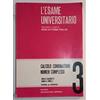 L'ESAME UNIVERSITARIO Calcolo combinatorio, numeri complessi