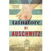 Garzanti Libri Il tatuatore di Auschwitz