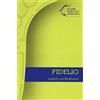 MONOGRAFIE D'OPERA Fidelio di Ludwig van Beethoven. Ediz. italiana e tedesca