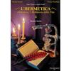 Atene del Canavese L'Hermetica. Florenzia, l'alchimista della vita. Nuova ediz.