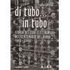 Sandit Di tubo in tubo... Storia dei tubi elettronici nel centenario del diodo, 1904-2004