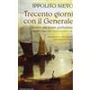 Osanna Edizioni Trecento giorni con il Generale. Lettere dal fronte garibaldino (Genova, 5 maggio 1860-Palermo, 23 febbraio 1861)