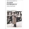 Edizioni Mediterranee Daddy Gurdjieff. Alcuni ricordi inediti